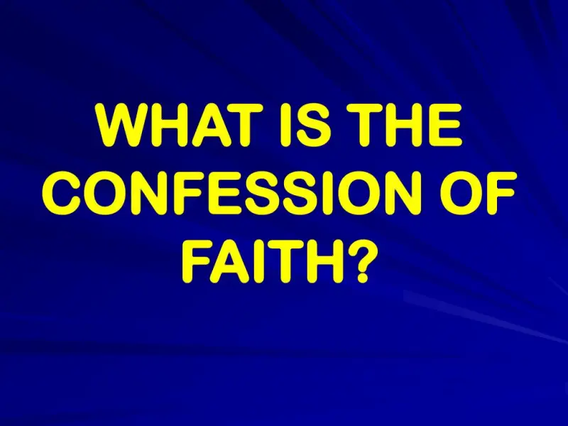 What is faith confession?