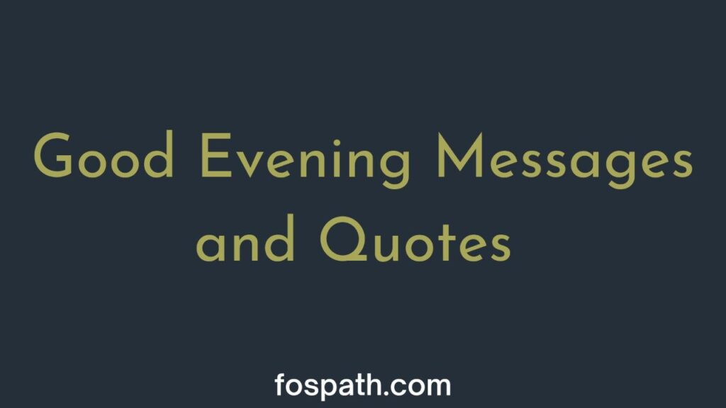 74-romantic-and-emotional-good-evening-messages-and-quotes-for-him-or