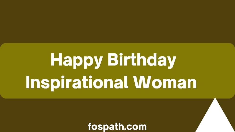 Happy Birthday Inspirational Woman