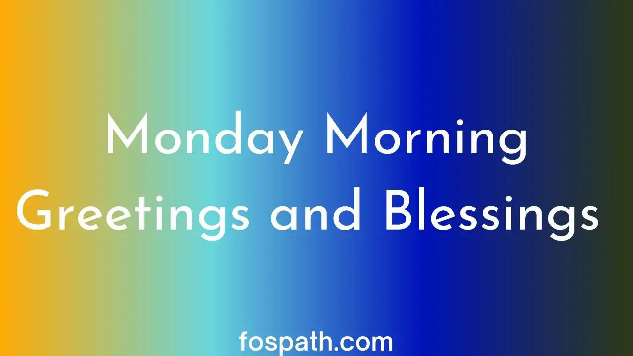 Monday Morning Greetings and Blessings