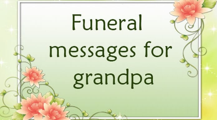 102 Grandfather Passed Away Quotes, Messages, Speech and Letter