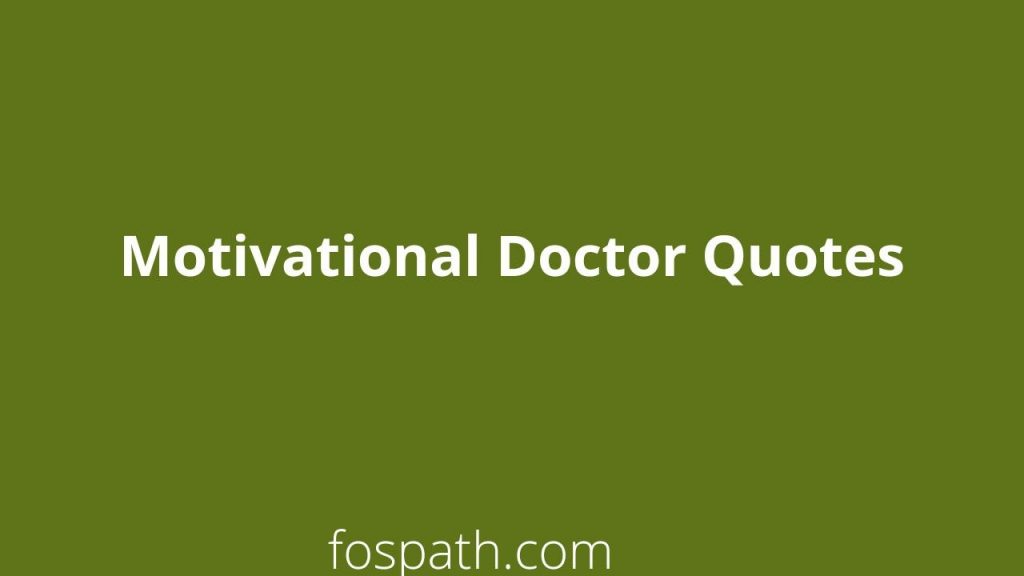 Motivational Doctor Quotes