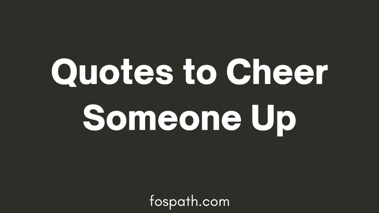 53-texts-and-quotes-to-cheer-someone-up-when-they-are-stressed-fospath