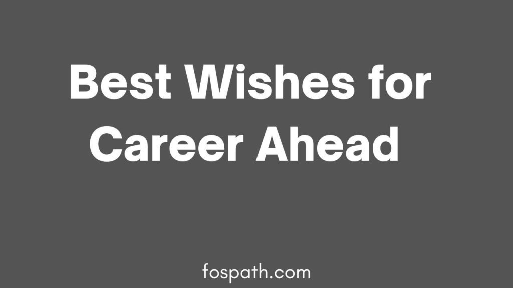 Best Wishes For Career Ahead