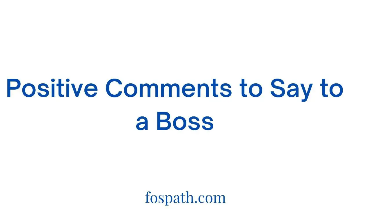 Positive Comments for Your Boss