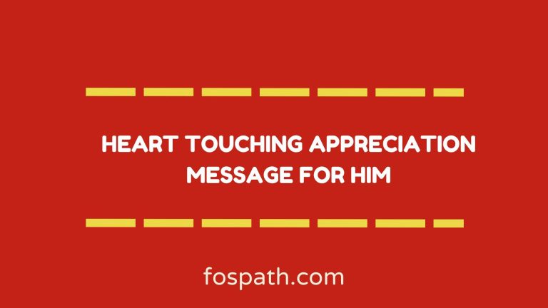 80 Heart Touching Appreciation Message For Him